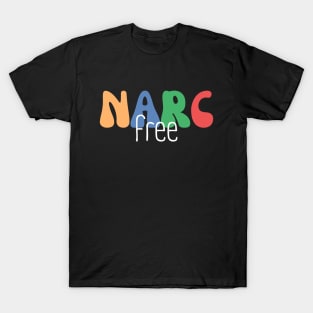 Narc Free, Narcissist Survivor, Domestic Abuse T-Shirt